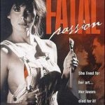 Роковая страсть / Fatal Passion (1995) watch online free porn