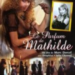 Аромат Матильды / Le Parfume de Mathilde (1994) [Marc Dorcel] смотреть онлайн