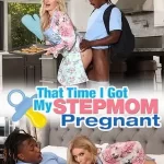 That Time I Got My Stepmom Pregnant